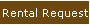Rental Request